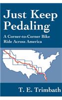 Just Keep Pedaling