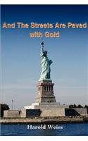 And The Streets Are Paved With Gold: (English)