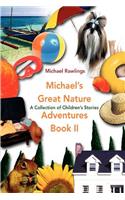 Michael's Great Nature Adventures Book II