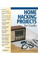 Home Hacking Projects for Geeks: (Hacks)