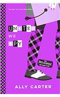 United We Spy: 10th Anniversary Edition (Gallagher Girls)