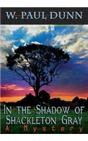 In the Shadow of Shackleton Gray
