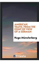 American Traits, from the Point of View of a German