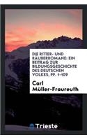 Die Ritter- Und RÃ¤uberromane: Ein Beitrag Zur Bildungsgeschichte Des Deutschen Volkes