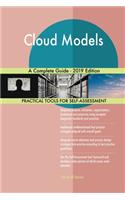 Cloud Models A Complete Guide - 2019 Edition
