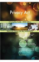 Privacy Act A Complete Guide - 2020 Edition