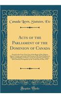 Acts of the Parliament of the Dominion of Canada: Passed in the Forty-First Year of the Reign of Her Majesty Queen Victoria, and in the Fifth Session of the Third Parliament; Begun and Holden at Ottawa, on the Seventh Day of February, and Closed by
