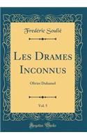 Les Drames Inconnus, Vol. 5: Olivier Duhamel (Classic Reprint)