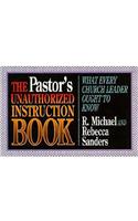 The Pastor's Unauthorized Instruction Book