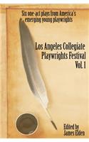 Los Angeles Collegiate Playwrights Festival Volume 1