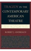 Tragedy in the Contemporary American Theatre