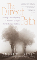 Direct Path: Creating a Personal Journey to the Divine Using the World's Spirtual Traditions