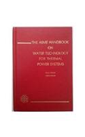 ASME HANDBOOK ON WATER TECHNOLOGY FOR THERMAL POWER SYSTEMS (I00284)