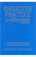 Reflective Practice for Educators: Professional Development to Improve Student Learning