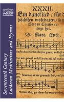 Seventeenth-Century Lutheran Meditations and Hymns