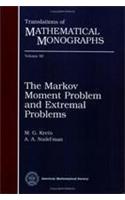 The Markov Moment Problem And Extremal Problems: Ideas and Problems of P.L. Ceby-Sev and A.A. Markov and Their Further Development