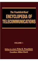 Froehlich/Kent Encyclopedia of Telecommunications