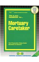 Mortuary Caretaker: Passbooks Study Guide