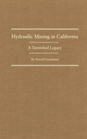 Hydraulic Mining in California