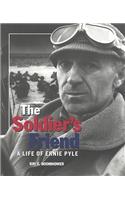 The Soldier's Friend: A Life of Ernie Pyle