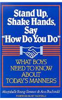 Stand Up, Shake Hands, and Say 