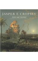 Jasper F. Cropsey: Artist and Architect: Paintings, Drawings, and Photographs from the Collections of the Newington-Cropsey Foundation and the New-York Historical Society