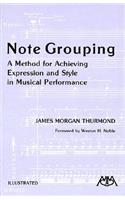 Note Grouping: A Method for Achieving Expression and Style in Musical Performance