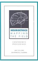Neuroethics: Mapping the Field