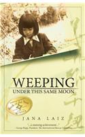 Weeping Under This Same Moon