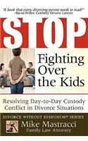 Stop Fighting Over The Kids