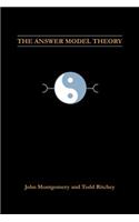 The Answer Model Theory
