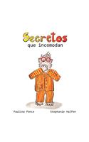 Secretos que incomodan
