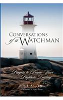 Conversations of a Watchman