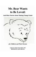 Mr. Bear Wants to Be Loved