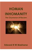 Homan Inhomanity