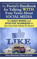 The Parent's Handbook for Talking WITH Your Teens About SOCIAL MEDIA