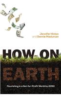 How on Earth: Flourishing in a Not-For-Profit World by 2050