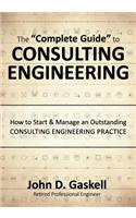 Complete Guide to CONSULTING ENGINEERING