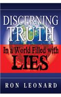 Discerning Truth in a World Filled with Lies