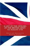 List of the Officers of the British Army to August 1755