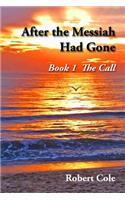 After the Messiah Had Gone