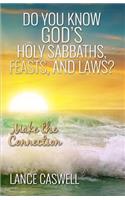 Do You Know God's Holy Sabbaths, Feasts, and Laws?