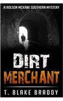 Dirt Merchant: A Rolson McKane Southern Mystery: Volume 3 (Rolson McKane Series)