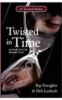 Twisted in Time