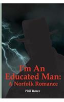 I'm an Educated Man