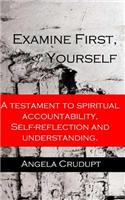 Examine First, Yourself