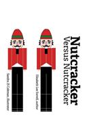 Nutcracker Versus Nutcracker