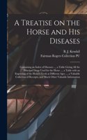 Treatise on the Horse and His Diseases