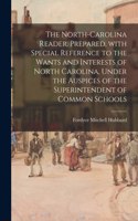 North-Carolina Reader. Prepared, With Special Reference to the Wants and Interests of North Carolina, Under the Auspices of the Superintendent of Common Schools