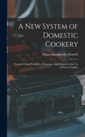 New System of Domestic Cookery